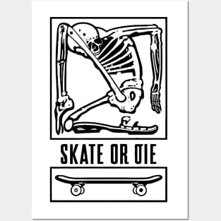 Skeleton Skate or Die Posters and Art